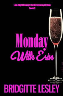 Monday With Erin - Late Light Lounge Contemporary Fiction, #3