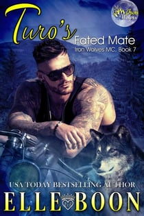 Turo's Fated Mate - Iron Wolves MC, #7