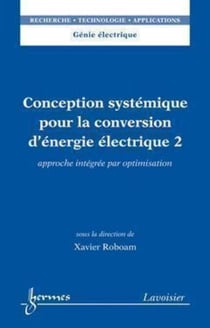 Conception systémique pour la conversion d'énergie électrique 2 - Approche intégrée par optimisation