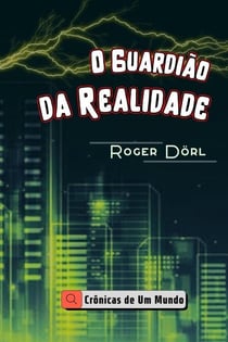 O Guardião da Realidade