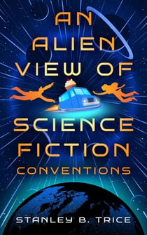 An Alien View of Science Fiction Conventions