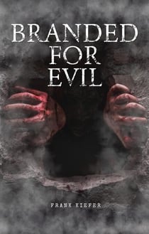Branded For Evil - Sin Hunter, #1