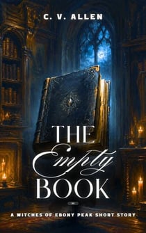 The Empty Book - The Witches of Ebony Peak, #0.5