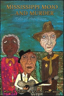 Mississippi Mojo... and Murder: A Tale of the Blues - Mississippi Mojo Series, #1
