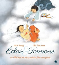 Eclair &amp; Tonnerre, ou l'histoire de deux petites fées intrépides