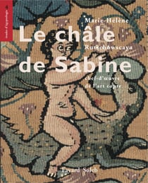 Le châle de Sabine - chef d'œuvre de l'art copte