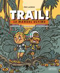 Trail ! - Observer, comprendre, s'entraîner