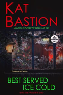 Best Served Ice Cold: A Festive Frostbite Story - Festive Frostbite, #3