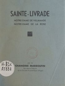 Sainte-Livrade - Notre-Dame de Villamade, Notre-Dame de la Rose