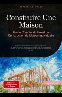 Construire Une Maison: Guide Complet du Projet de Construction de Maison Individuelle - Construction de maison (FR), #1