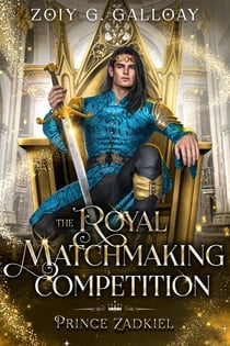 The Royal Matchmaking Competition: Prince Zadkiel - The Royal Matchmaking Competition Series, #2