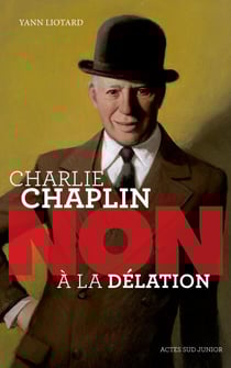 Charlie Chaplin : "non à la délation