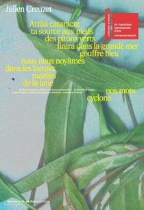 Attila cataracte ta source aux pieds des pitons verts finira dans la grande mer gouffre bleu nous nous noyâmes dans les larmes marées de la lune nos mots cyclone - Catalogue du pavillon français de la biennale de Venise : Julien Creuzet