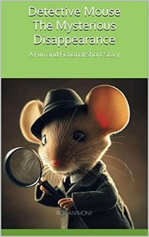 Detective Mouse: The Mysterious Disappearance - Detective Mouse Adventures
