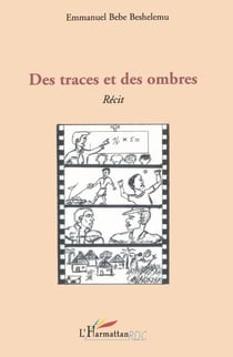 Des traces et des ombres - Récit