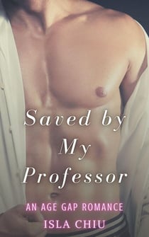 Saved by My Professor: An Age Gap Romance