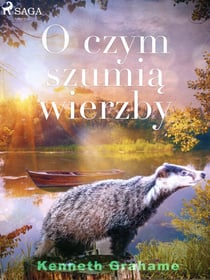 O czym szumia wierzby