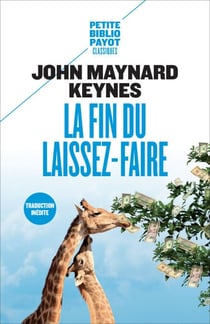 La Fin du laissez-faire - Et autres textes sur le libéralisme