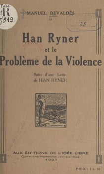 Han Ryner et le problème de la violence - Suivi d'une lettre de Han Ryner