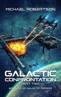 Galactic Confrontation: Part Two - Galactic Terror, #6