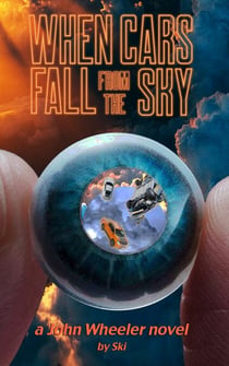When Cars Fall From The Sky - John Wheeler Novels, #1