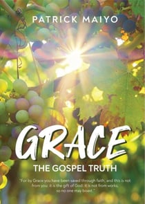 Grace: The Gospel Truth