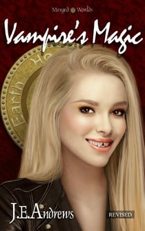 Vampire's Magic - The Merged Worlds, #2