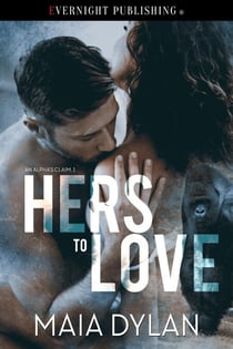 Hers to Love - An Alpha's Claim, #1