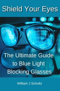 Shield Your Eyes: The Ultimate Guide to Blue Light Blocking Glasses - Screen Time Solutions: Managing Digital Devices for Better Eye Health