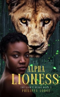 Alpha Lioness - The Lion's Heart, #3