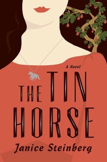 The Tin Horse - A Novel