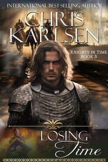 Losing Time - Knights in TIme, #5