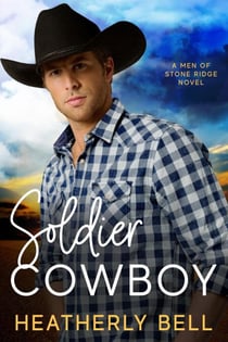 Soldier Cowboy - The Men of Stone Ridge, #6