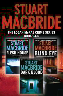 Logan McRae Crime Series Books 4-6 - Flesh House, Blind Eye, Dark Blood