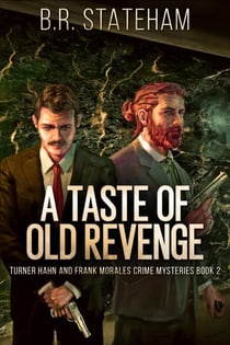 A Taste of Old Revenge - Turner Hahn And Frank Morales Crime Mysteries, #2