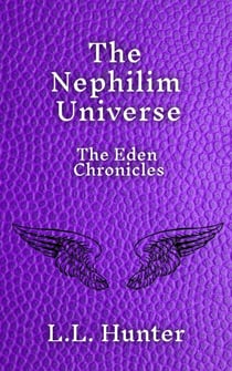 The Nephilim Universe: The Eden Chronicles - The Eden Chronicles, #4