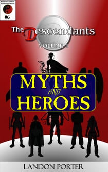 The Descendants #6 - Myths and Heroes - The Descendants Main Series, #6