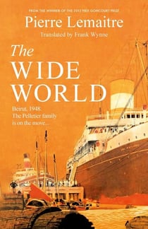 The Wide World - An epic novel of family fortune, twisted secrets and love - the first volume in THE GLORIOUS YEARS series