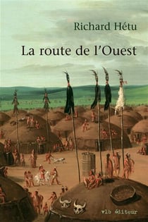 La route de l'Ouest - ROUTE DE L'OUEST -LA [NUM]