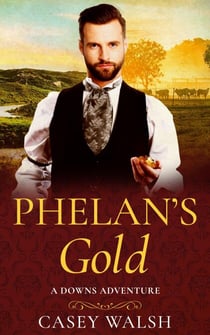 Phelan's Gold - The Downs, #2