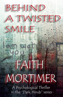 Behind A Twisted Smile - Dark Minds, #2