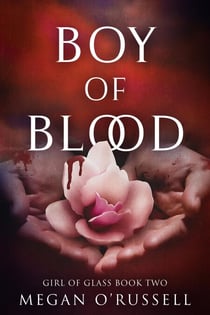 Boy of Blood - Girl of Glass, #2