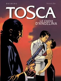 Tosca - Tome 02 - Le Choix d'Angélina