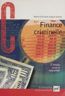 Finance criminelle - Comment le crime organisé blanchit l'argent sale