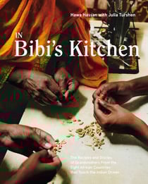 In Bibi's Kitchen - The Recipes and Stories of Grandmothers from the Eight African Countries that Touch the Indian Ocean [A Cookbook]