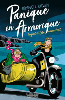 Panique en Armorique - Une enquête d'Ingrid Diesel et de Lola Jost - Ingrid et Lola enquêtent