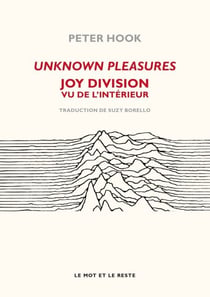 Unknown Pleasures - Joy Division vu de l'intérieur