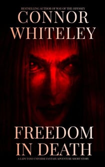 Freedom In Death: A Lady Tano Universe Fantasy Adventure Short Story - Lady Tano Adventure Fantasy Series