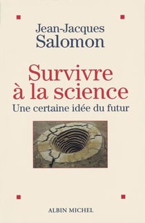Survivre à la science - Une certaine idée du futur