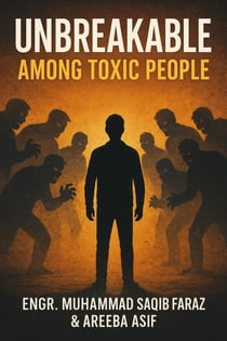 Unbreakable Between Toxic People